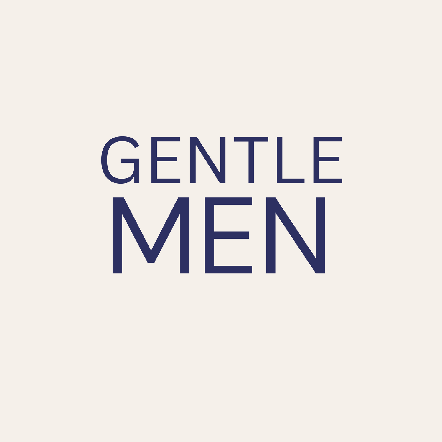 GENTLE(MAN)