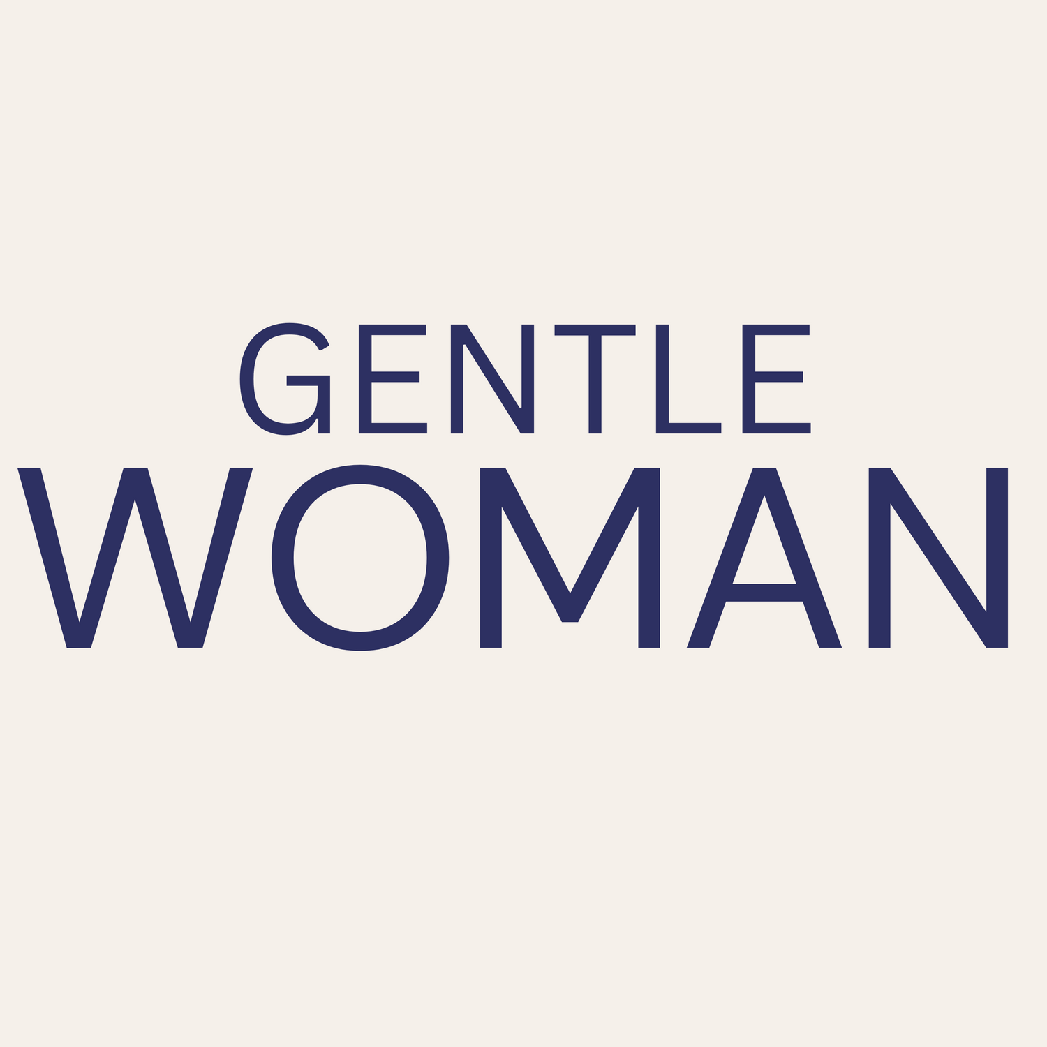 GENTLE(WOMAN)